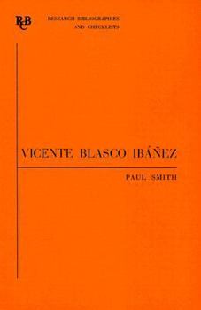 Paperback Vicente Blasco Ibáñez: An Annotated Bibliography Book