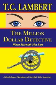 Paperback The Million Dollar Detective: When Meredith Met Bart Book