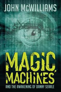 Paperback Magic, Machines and the Awakening of Danny Searle Book