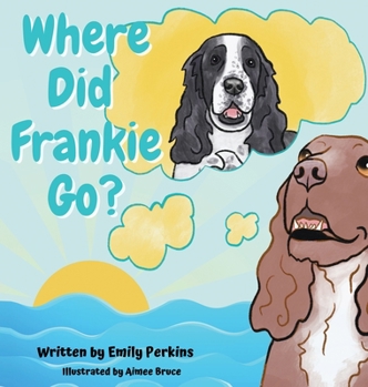 Hardcover Where Did Frankie Go? Book