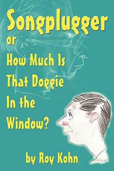 Paperback Songplugger, or How Much Is That Doggie in the Window? Book