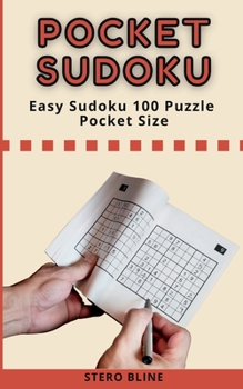 Paperback Pocket Sudoku: Easy Sudoku 100 Puzzle Pocket Size for Adults and Teens! Book