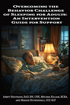 Paperback Overcoming the Behavior Challenge of Sleeping for Adults: An Intervention Guide for Support Book