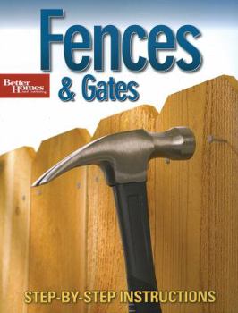 Paperback Fences & Gates, 2nd Edition (Better Homes and Gardens) Book