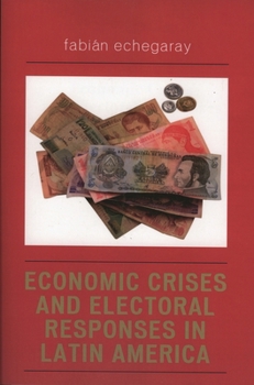 Paperback Economic Crises and Electoral Responses in Latin America Book