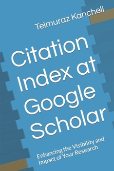 Citation Index at Google Scholar: Enhancing the Visibility and Impact of Your Research (Text books)