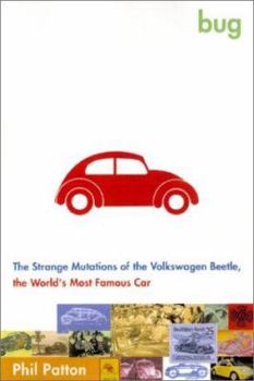 Hardcover Bug: The Strange Mutations of the World's Most Famous Automobile Book