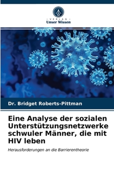 Paperback Eine Analyse der sozialen Unterstützungsnetzwerke schwuler Männer, die mit HIV leben [German] Book