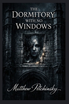 Paperback The Dormitory with No Windows Book