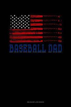 Paperback Baseball Dad American Flag: Mileage Log Book