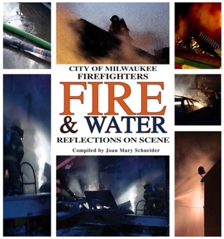 Paperback City of Milwaukee Firefighters Fire & Water: Reflections on Scene Book