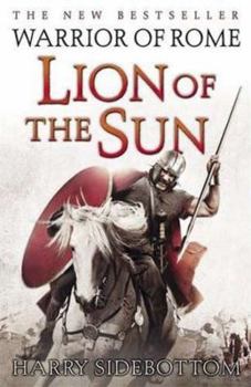 Hardcover Lion of the Sun: Warrior of Rome: Book 3 Book