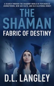 Paperback The Shaman: Fabric of Destiny Book