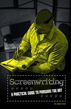 Hardcover Screenwriting: A Practical Guide to Pursuing the Art Book