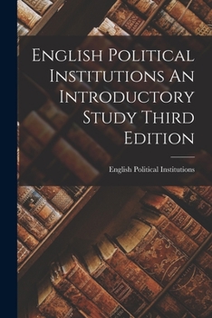 Paperback English Political Institutions An Introductory Study Third Edition Book