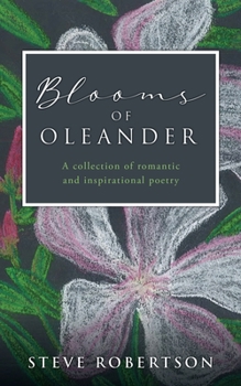 Paperback Blooms of Oleander: A collection of romantic and inspirational poetry Book