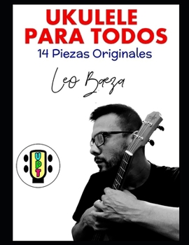 Ukulele para todos – 14 piezas originales (Spanish Edition)