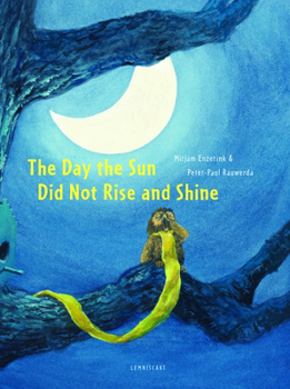 Hardcover The Day the Sun Did Not Rise and Shine Book