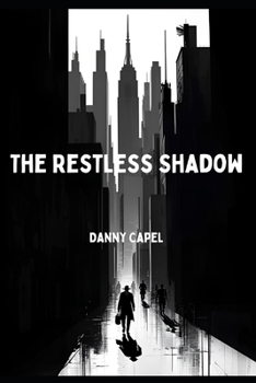 The Restless Shadow