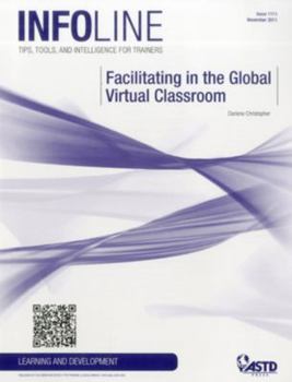 Paperback Facilitating in the Global Virtual Classroom Book