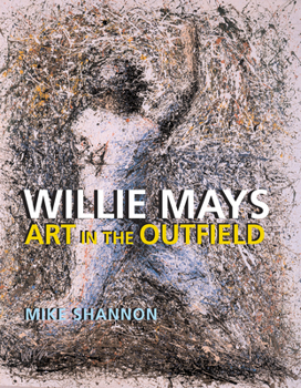 Hardcover Willie Mays: Art in the Outfield Book