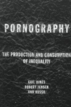 Paperback Pornography: The Production and Consumption of Inequality Book
