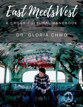 East Meets West: A Cross Cultural Handbook