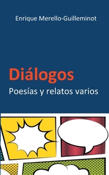 Dialogos: Poesías y relatos varios