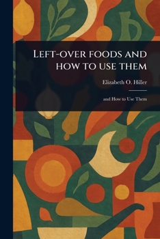 Paperback Left-over Foods and How to Use Them Book
