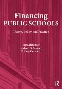 Paperback Financing Public Schools: Theory, Policy, and Practice Book