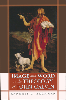 Paperback Image and Word in the Theology of John Calvin Book