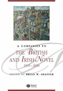 Hardcover A Companion to the British and Irish Novel, 1945 - 2000 Book