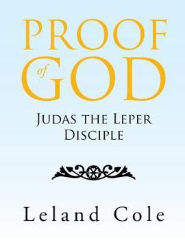 Paperback Proof of God: Judas the Leper Disciple Book