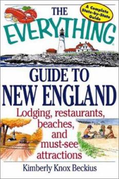 Paperback The Everything Guide to New England: Lodging, Restaurants, Beaches, and Muse-See Attractions Book