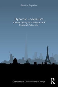 Paperback Dynamic Federalism: A New Theory for Cohesion and Regional Autonomy Book