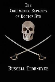 The courageous exploits of Doctor Syn - Book #5 of the Doctor Syn
