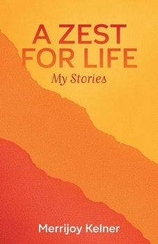 Paperback A Zest for Life: My Stories Book