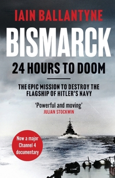 Paperback Bismarck: 24 Hours to Doom Book