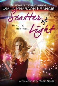 Scatter of Light - Book #5 of the Diamond City Magic