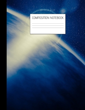 Paperback space sun Composition Notebook: Composition Planet Ruled Paper Notebook to write in (8.5'' x 11'') 120 pages Book