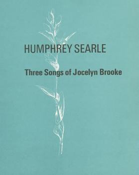 Three Songs of Jocelyn Brooke