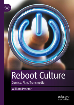 Hardcover Reboot Culture: Comics, Film, Transmedia Book