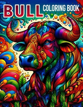 Bull coloring book: A Scottish Highland Cow colouring- Relaxation and Stress Relief - Intricate Nature Landscapes Flowers Floral.(For Adul