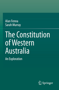 Paperback The Constitution of Western Australia: An Exploration Book