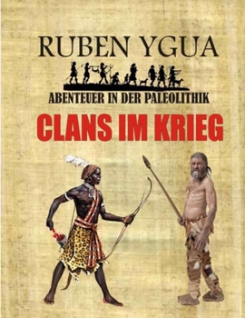 Paperback Clans Im Krieg: Abenteuer in Der Paleolithik [German] Book