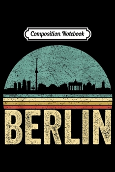 Paperback Composition Notebook: Retro Berlin German Capital City Skyline Germany Souvernir Journal/Notebook Blank Lined Ruled 6x9 100 Pages Book