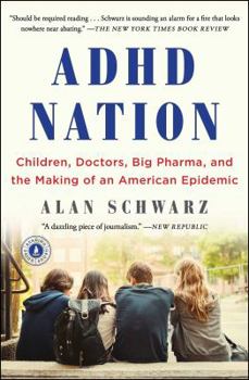 Paperback ADHD Nation: Children, Doctors, Big Pharma, and the Making of an American Epidemic Book