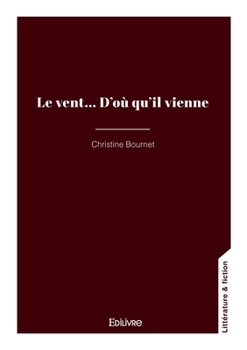 Paperback Le vent.. D'où qu'il vienne [French] Book