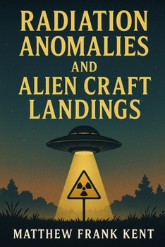 Paperback Radiation Anomalies and Alien Craft Landings Book