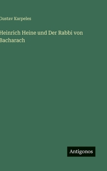 Heinrich Heine und Der Rabbi von Bacharach (German Edition)